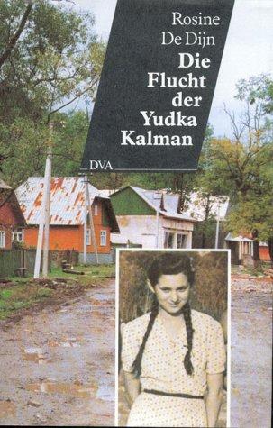 Die Flucht der Yudka Kalman 1941 - 1950