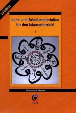 Lehr- und Arbeitsmaterialien für den Islamunterricht 1