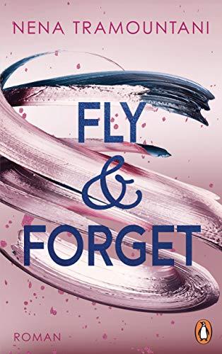 Fly & Forget: Roman (Die Soho-Love-Reihe, Band 1)