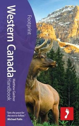 Western Canada Footprint Handbook (Footprint Handbooks)