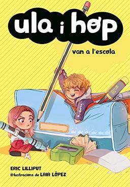 Ula i Hop van a l'escola (Llibres per a nens de 7 anys)