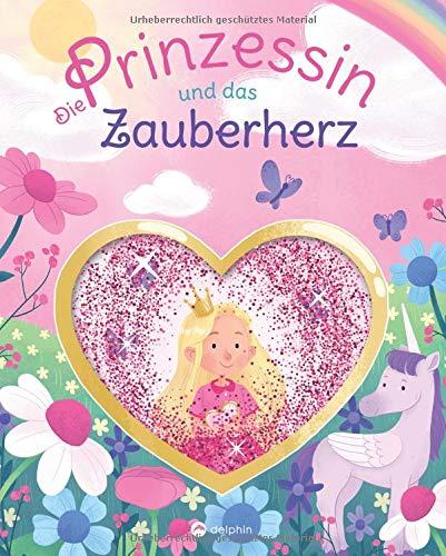 Die Prinzessin und das Zauberherz: Mit glitzerndem Zauberherz im Cover