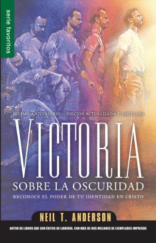 Victoria Sobre la Oscuridad: Reconoce el Poder de Tu Identidad en Cristo (Series Favoritos)