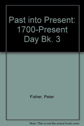 1700-Present Day (Bk. 3) (Past into present)