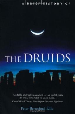 Brief History of the Druids (A Brief History of)