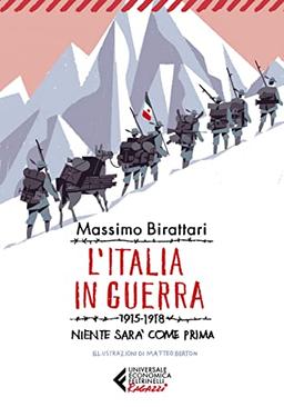 L'Italia in guerra. 1915-1918. Niente sarà più come prima (Universale economica. Ragazzi)