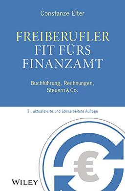 Freiberufler: Fit fürs Finanzamt: Buchführung, Rechnungen, Steuern & Co.