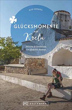 Bruckmann Reiseführer: Glücksmomente Kreta. 83 Erlebnisse & Aktivitäten, die glücklich machen. Insider-Tipps für authentische Erlebnisse. Mit Übersichtskarte für die optimale Planung.