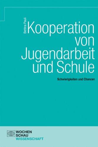 Kooperation von Jugendarbeit und Schule: Schwierigkeiten und Chancen