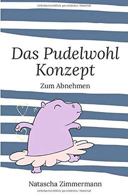 Das Pudelwohl Konzept - Zum Abnehmen (Praxiswissen Traditionelle Chinesische Medizin, Band 2)