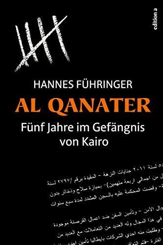 Al Qanater: Fünf Jahre im Gefängnis von Kairo