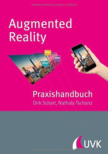 Praxishandbuch Augmented Reality für Marketing, Medien und Public Relations