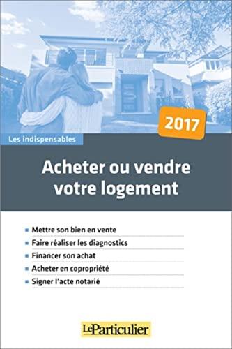 Acheter ou vendre son logement : 2021