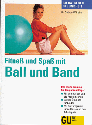 Fitneß und Spaß mit Ball und Band