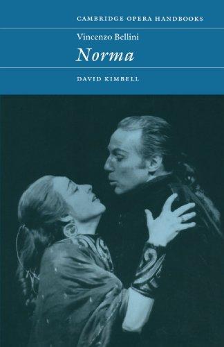 Vincenzo Bellini: Norma (Cambridge Opera Handbooks)