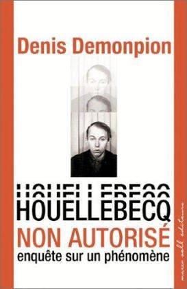 Houellebecq non autorisé : enquête sur un phénomène