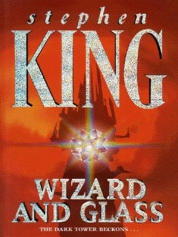 The Dark Tower: Wizard and Glass v. 4