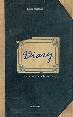 Diary: Liebe aus dem Jenseits