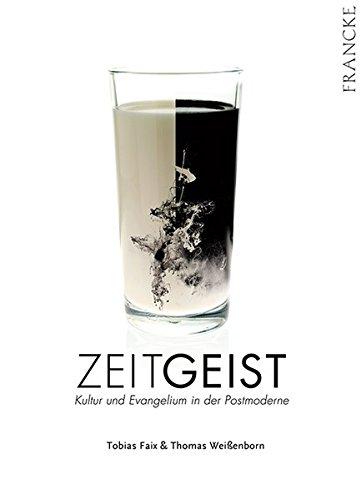 ZeitGeist: Kultur und Evangelium in der Postmoderne