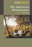 The American Renaissance (Bloom's Period Studies)