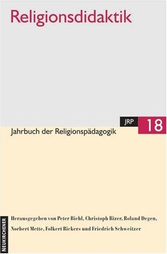 Jahrbuch der Religionspädagogik (JRP): Jahrbuch der Religionspädagogik 18. ( JRP). Religionsdidaktik: BD 18