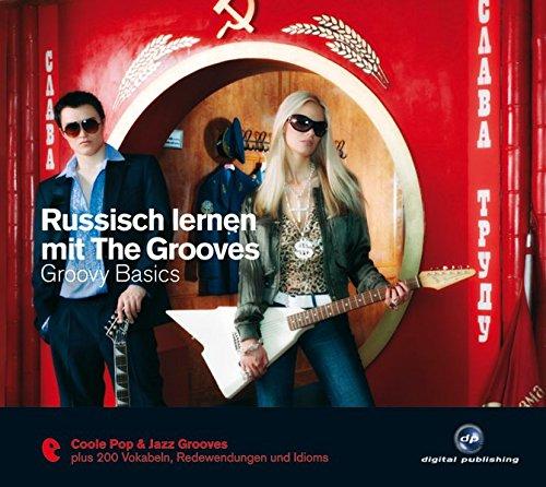 Russisch lernen mit The Grooves: Groovy Basics.Coole Pop & Jazz Grooves / Audio-CD mit Booklet