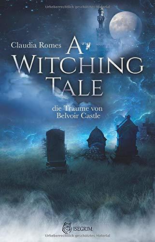 A Witching Tale: Die Träume vom Belvoir Castle