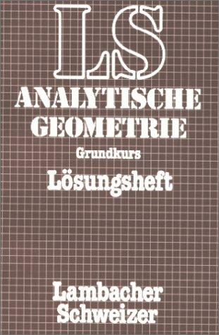 Lambacher-Schweizer, Analytische Geometrie, Lösungsheft zum Grundkurs