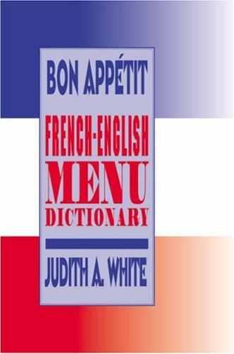 Bon Appetit!: French-English Menu Dictionary