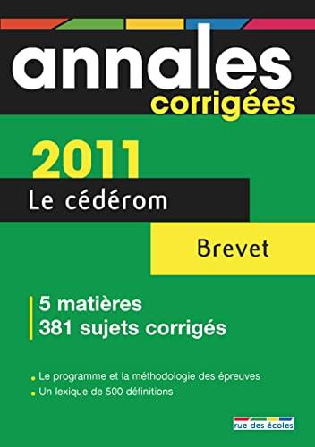 Le cédérom brevet 2011 : 5 matières, 381 sujets corrigés