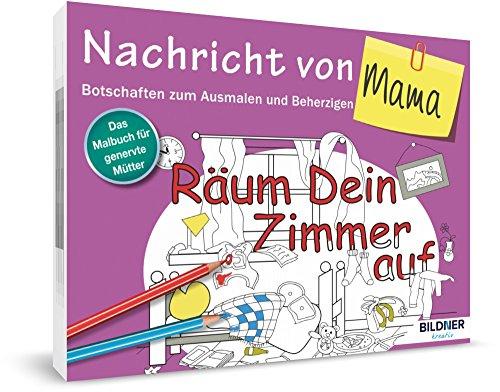 Das Malbuch für Erwachsene: Nachricht von Mama!: Botschaften zum Ausmalen und Beherzigen (Kreativ)