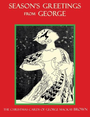 Seasons Greetings from George: The Christmas Cards of George Mackay Brown