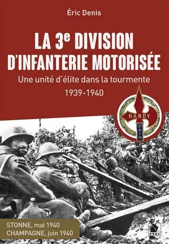 La 3e division d'infanterie motorisée : une unité d'élite dans la tourmente, 1939-1940 : Stonne, mai 1940, Champagne, juin 1940