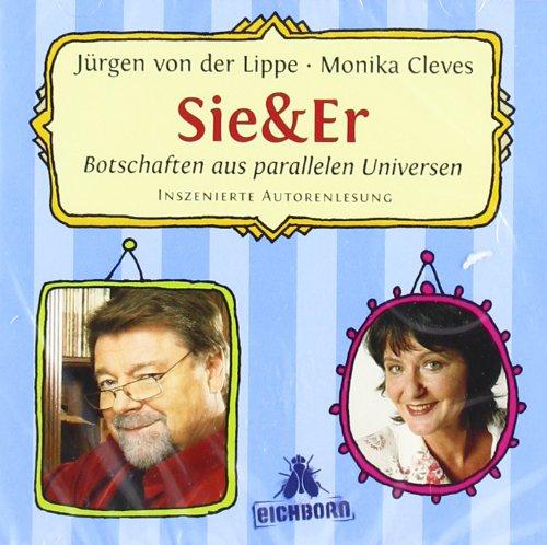 Sie & Er - Teil 1 und 2: Botschaften aus parallelen Universen. Inszenierte Autorenlesung.