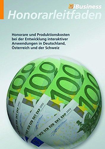 iBusiness 'Honorarleitfaden 2015': Honorare und Produktionskosten bei der Entwicklung interaktiver Anwendungen