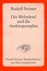 Die Welträtsel und die Anthroposophie