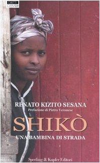 Shikò. Una bambina di strada