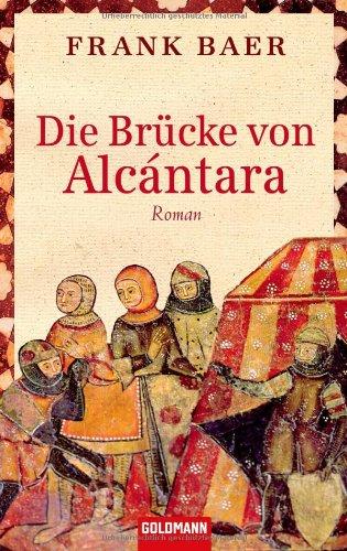 Die Brücke von Alcántara: Roman