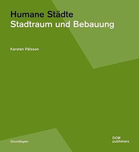 Humane Städte: Stadtraum und Bebauung