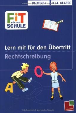 Fit für die Schule, Lern mit für den Übertritt, Rechtschreibung - 3./4. Klasse