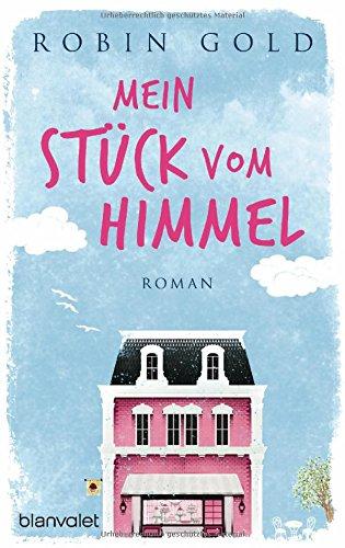 Mein Stück vom Himmel: Roman