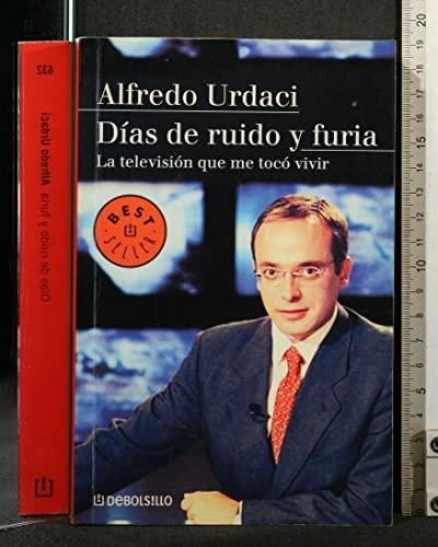 Dias de ruido y furia/ Day of Noise and Rage (Bestseller (debolsillo))