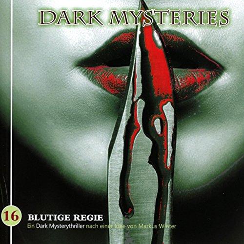 Dark Mysteries 16-Blutige Regie