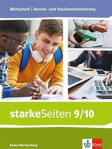 starkeSeiten Wirtschaft | Berufs- und Studienorientierung. Ausgabe Baden-Württemberg: Schulbuch 9./10. Schuljahr (starkeSeiten Wirtschaft | Berufs- ... Ausgabe Baden-Württemberg ab 2023)