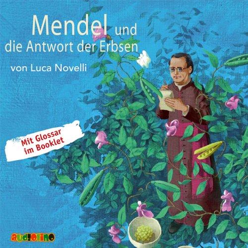 Mendel und die Antwort der Erbsen