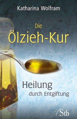 Die Ölzieh-Kur - Heilung durch Entgiftung