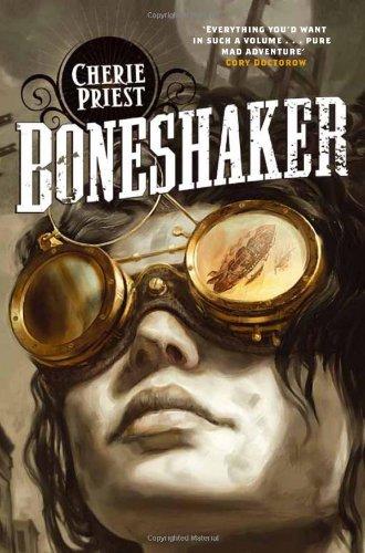 Boneshaker (Clockwork Century 1, Band 1)