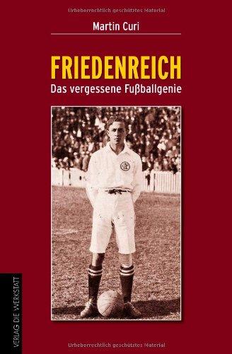 Friedenreich: Das vergessene Fußballgenie