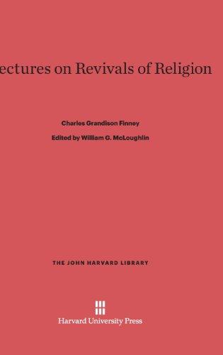 Lectures on Revivals of Religion (John Harvard Library (Hardcover))