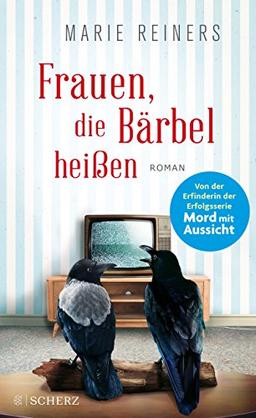 Frauen, die Bärbel heißen: Roman